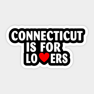 Connecticut State Connecticut Home Connecticut Lovers Sticker